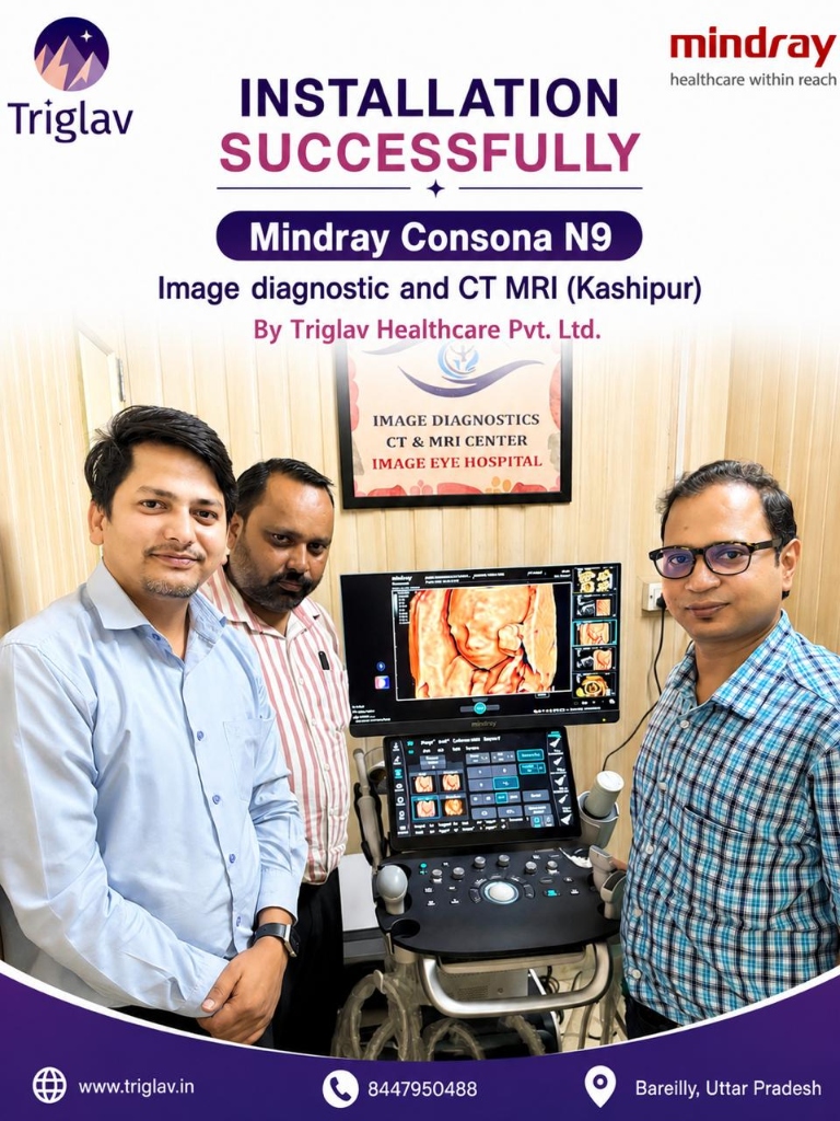 Triglav Healthcare - successful Mindray Consona N9 installation at Image Diagnostic and CT MRI, Kashipur